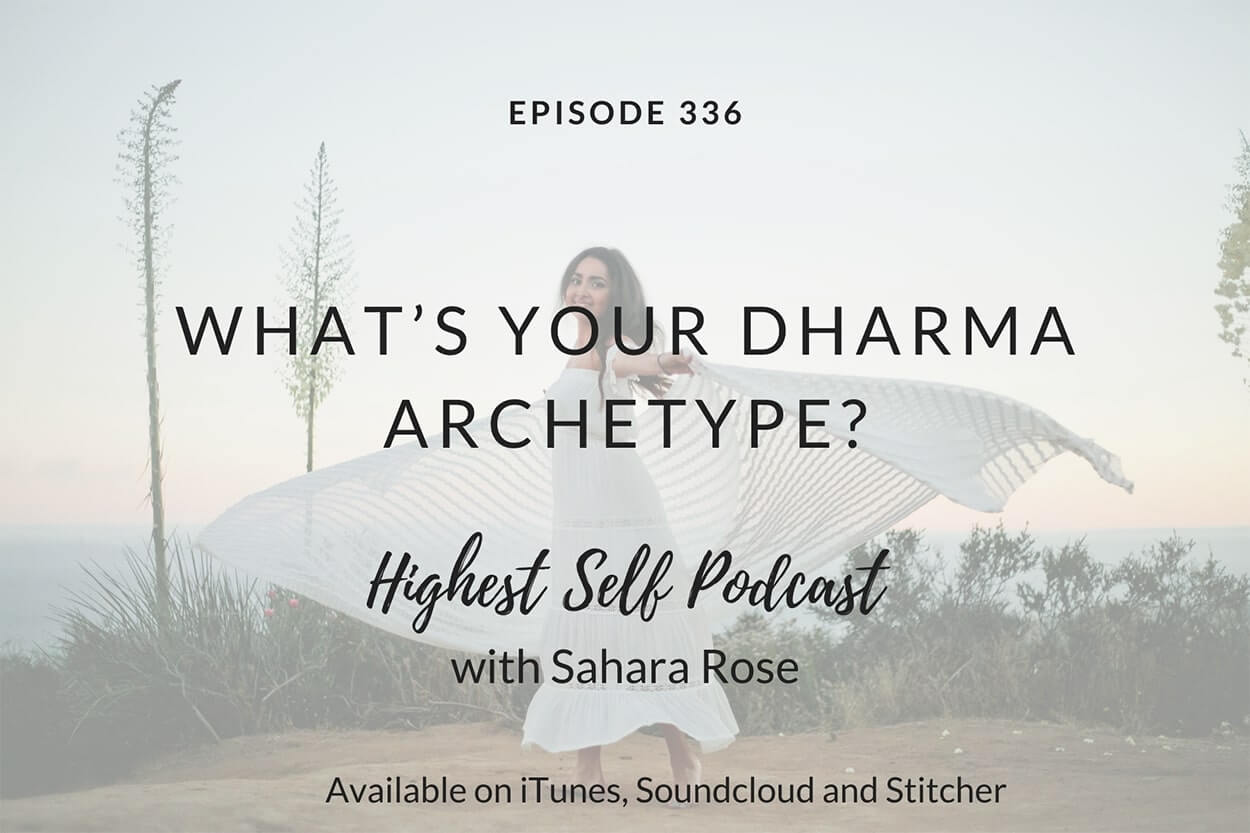 336-Whats-Your-Dharma-Archetype-with-Sahara-Rose